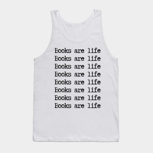 Books are life - typewriter quote Tank Top